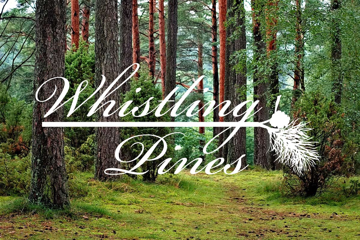 Whistling Pines